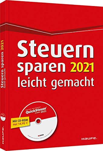 Steuern sparen 2021 leicht gemacht -inkl. CD-ROM (Haufe Steuerratgeber)