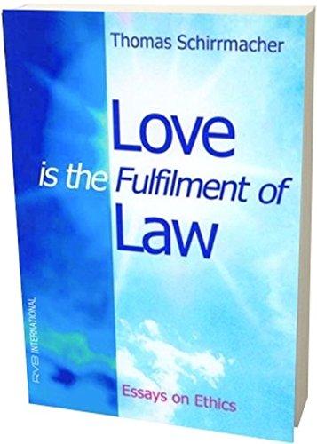 Love is the Fulfillment of Law: Essays on Ethics (RVB-international)