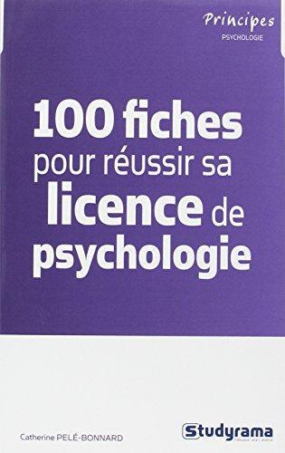 100 fiches pour réussir sa licence de psychologie