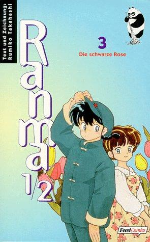 Ranma 1/2 Bd. 03. Die schwarze Rose