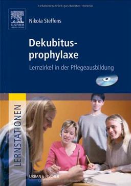 Lernstationen: Dekubitusprophylaxe: Lernzirkel in der Pflegeausbildung