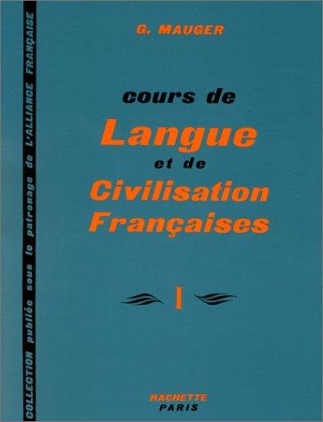 Cours de langue et de civilisation françaises. Vol. 1