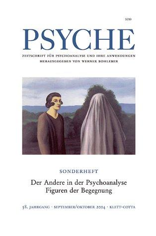 PSYCHE Sonderheft 2004: Der Andere in der Psychoanalyse - Figuren der Begegnung