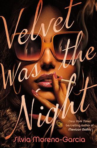 Velvet Was the Night: A Novel