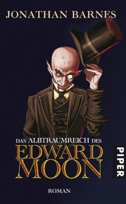 Das Albtraumreich des Edward Moon: Roman