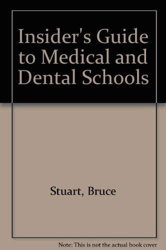 Insider's Guide to Medical and Dental Schools