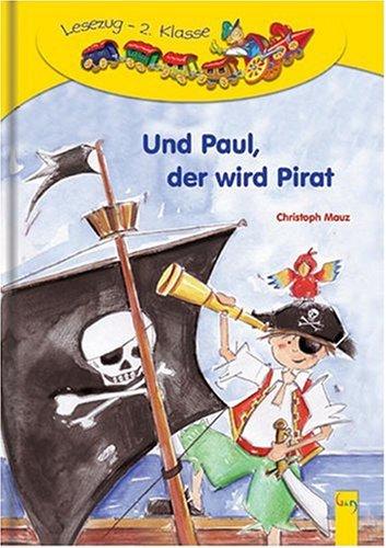 Und Paul, der wird Pirat