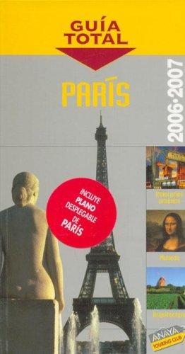 París, 2006-2007 (Guia Total Para Viajeros)