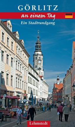 Görlitz an einem Tag: EIn Stadtrundgang