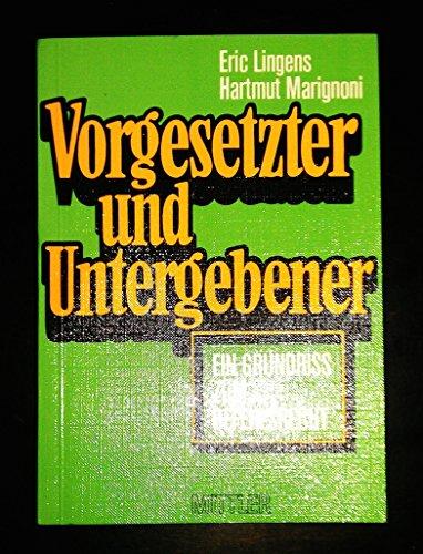 Vorgesetzter und Untergebener: Ein Grundriss zum Befehlsrecht