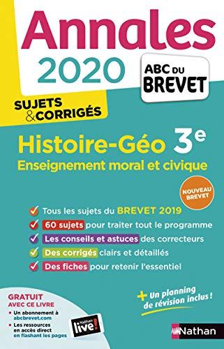 Histoire géographie, enseignement moral et civique 3e : annales 2020, sujets & corrigés : nouveau brevet