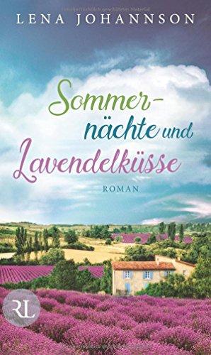 Sommernächte und Lavendelküsse: Roman