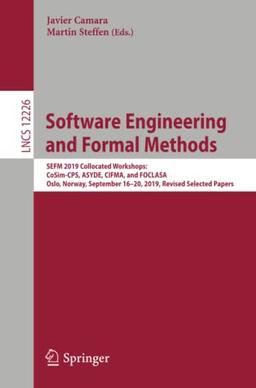 Software Engineering and Formal Methods: SEFM 2019 Collocated Workshops: CoSim-CPS, ASYDE, CIFMA, and FOCLASA, Oslo, Norway, September 16–20, 2019, ... Notes in Computer Science, Band 12226)