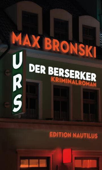 Urs der Berserker: Kriminalroman