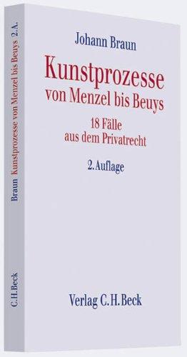 Kunstprozesse von Menzel bis Beuys: 18 Fälle aus dem Privatrecht