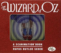 The Wizard of Oz Scanimation: 10 Classic Scenes From Over The Rainbow (Scanimation Books)