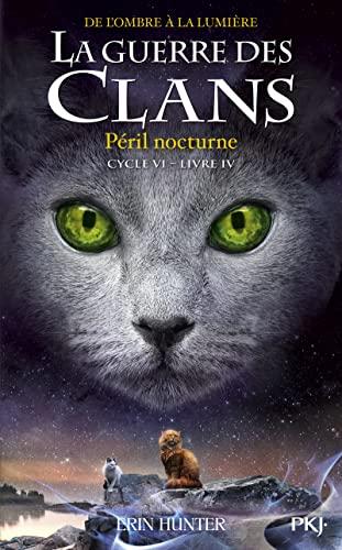 La guerre des clans : cycle 6, de l'ombre à la lumière. Vol. 4. Péril nocturne