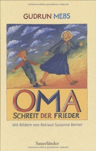 Oma!, schreit der Frieder...