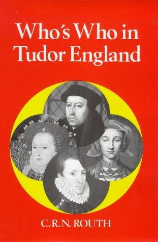 Who's Who in Tudor England (Who's Who in British History S.)