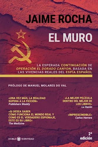 El Muro: La esperada continuación de Operación El Dorado Canyon, basada en las vivencias reales del espía español