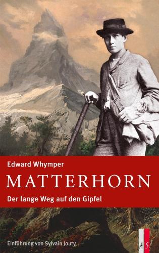 Matterhorn: Der lange Weg auf den Gipfel