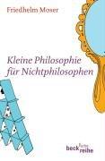 Kleine Philosophie für Nichtphilosophen