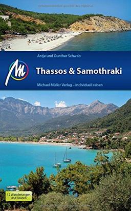 Thassos & Samothraki Michael Müller Verlag: Individuell reisen mit vielen praktischen Tipps.