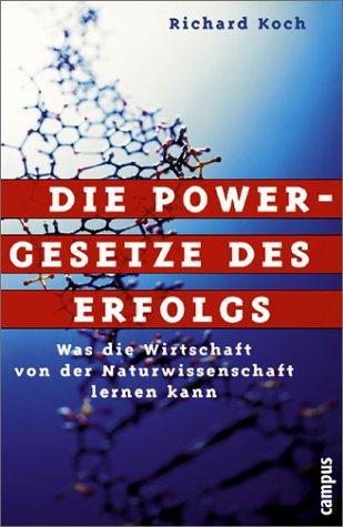 Die Powergesetze des Erfolgs: Was die Wirtschaft von der Naturwissenschaft lernen kann