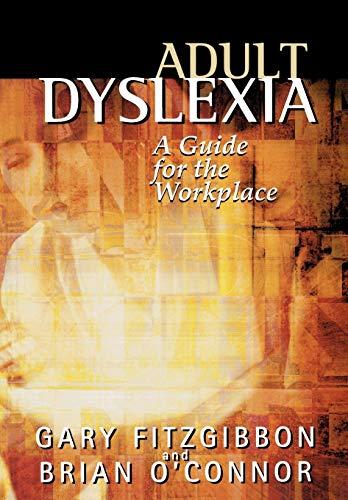 Adult Dyslexia: A Guide for the Workplace