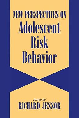 New Perspectives on Adolescent Risk Behavior