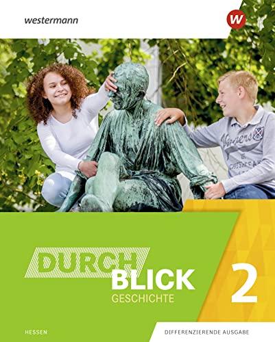 Durchblick Geschichte / Durchblick Geschichte - Ausgabe 2021 für Hessen: Ausgabe 2021 für Hessen / Schülerband 2