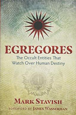 Egregores: The Occult Entities That Watch Over Human Destiny