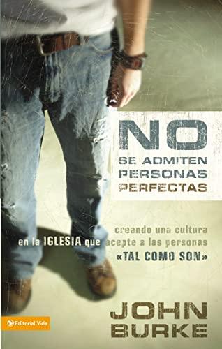 No se admiten personas perfectas: Creando una cultura en la iglesia que acepte a las personas tal como son