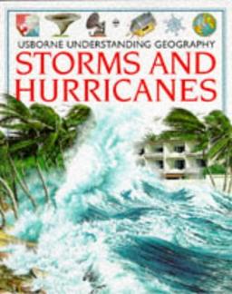 Storms and Hurricanes (Understanding Geography Series)