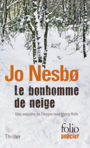 Une enquête de l'inspecteur Harry Hole. Le bonhomme de neige