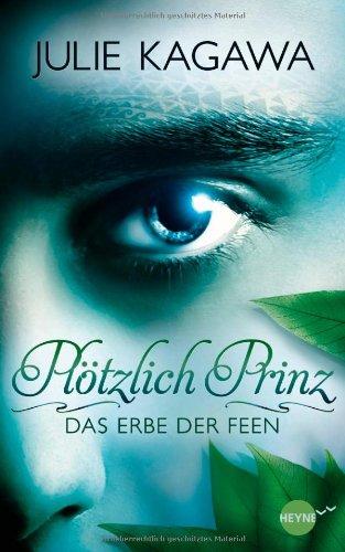 Plötzlich Prinz - Das Erbe der Feen: Band 1 - Roman: (Heyne fliegt)