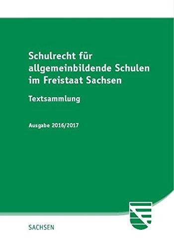 Schulrecht für allgemeinbildende Schulen im Freistaat Sachsen: Textsammlung