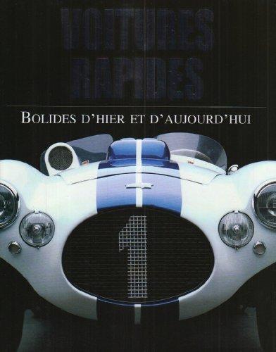 Voitures rapides : bolides d'hier et d'aujourd'hui