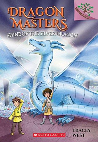 Shine of the Silver Dragon: A Branches Book (Dragon Masters #11), Volume 11