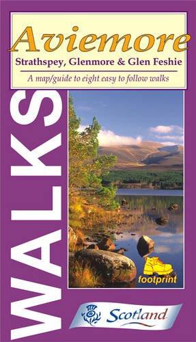 Walks Around Aviemore, Footprint Map: A Map and Guide to Eight Easy to Follow Walks Around Strathspey, Glenmore and Glen Feshie