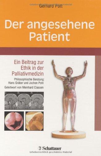 Der angesehene Patient. Ein Beitrag zur Ethik in der Palliativmedizin