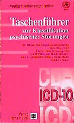 Taschenführer zur ICD-10 Klassifikation psychischer Störungen: Mit Glossar und Diagnostischen Kriterien ICD-10: DCR-10