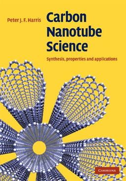 Carbon Nanotube Science: Synthesis, Properties and Applications