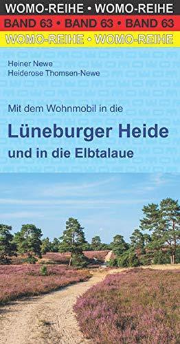 Mit dem Wohnmobil in die Lüneburger Heide: und in die Elbtalaue (Womo-Reihe)