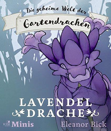 Lavendeldrache: Die geheime Welt der Gartendrachen, Serie 1, Heft 4