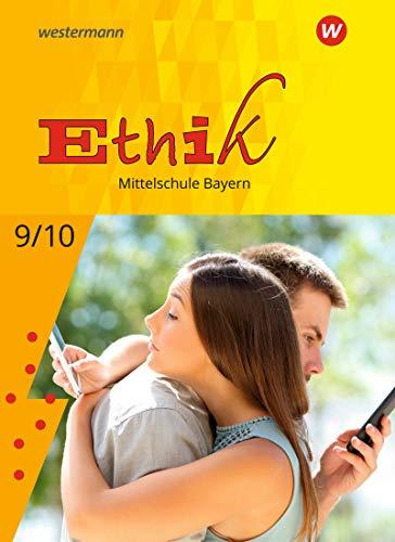 Ethik - Ausgabe für Mittelschulen in Bayern: Schülerband 9 / 10