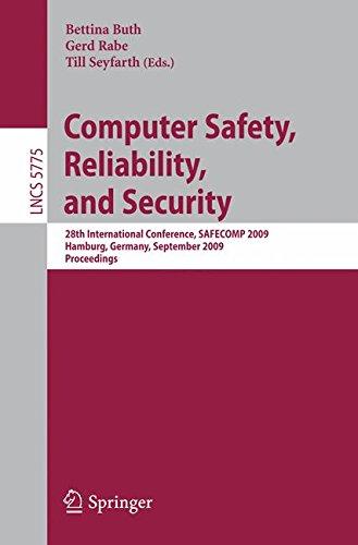 Computer Safety, Reliability, and Security: 28th International Conference, SAFECOMP 2009, Hamburg, Germany, September 15-18, 2009. Proceedings (Lecture Notes in Computer Science)