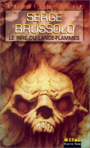 Le rire du lance-flammes (Anticipation)