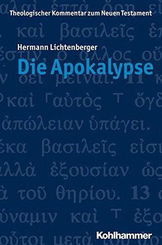 Die Apokalypse (Theologischer Kommentar Zum Neuen Testament, Band 23)