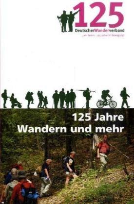 125 Jahre Wandern und mehr